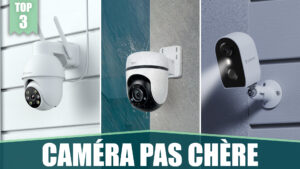 Lire la suite à propos de l’article Les meilleures caméras de surveillance pas chères (30€)